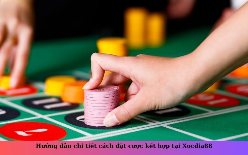 Hướng dẫn chi tiết cách đặt cược kết hợp tại Xocdia88