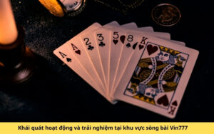 Khái quát hoạt động và trải nghiệm tại khu vực sòng bài Vin777